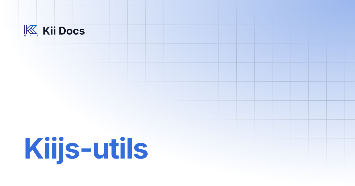 Kiijs-utils | Kii Docs
