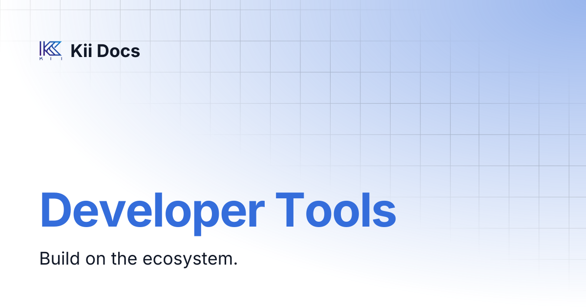 Developer Tools | Kii Docs